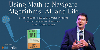 Webinar &ldquo;Using Math to&nbsp;Navigate Algorithms, AI, and Life&rdquo;