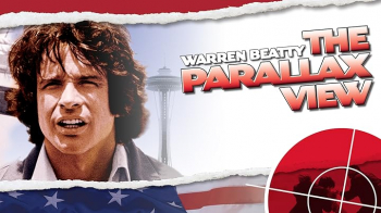 Monday Matinee &ldquo;Parallax View&rdquo; (1974)