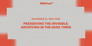 RIMA Fest: Preserving the Invisible