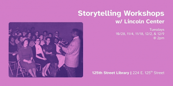 Storytelling Workshops with Lincoln Center