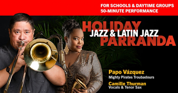 Concert: Papo V&aacute;zquez&rsquo; Holiday Jazz &&nbsp;Latin Jazz Parranda featuring Camille Thurman