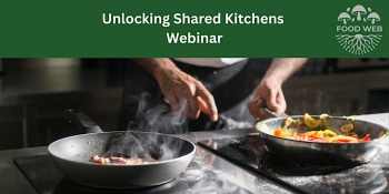 Unlocking Shared Kitchens Webinar
