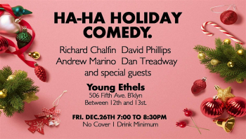 Ha-Ha Holiday Comedy. Let&rsquo;s have some laughs from great Stand-UP