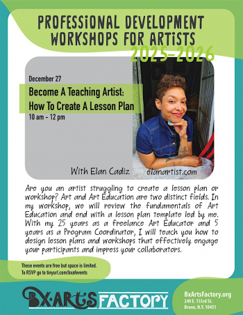 Workshop &ldquo;Become A&nbsp;Teaching Artist: How To&nbsp;Create A&nbsp;Lesson Plan with Elan Cadiz&rdquo;