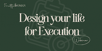 Webinar &ldquo;Design your life for execution&rdquo;