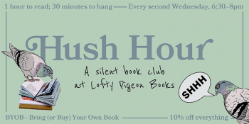 Hush Hour: A&nbsp;Silent Book Club at&nbsp;Lofty Pigeon Books