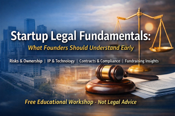 Startup Legal Fundamentals Workshop &ldquo;What Founders Should Understand Early&rdquo;
