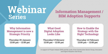 Information Management&nbsp;/ BIM Adoption Strategy Supports Webinar Series