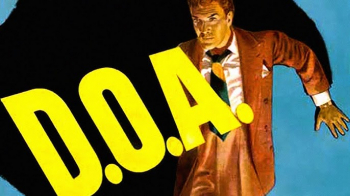 Thursday Afternoon Films &ldquo;D.O.A.&rdquo; (1950)