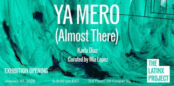 Exhibition Opening &ldquo;Ya&nbsp;Mero (Almost There)&rdquo;