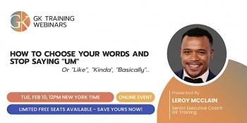 Webinar &ldquo;How to&nbsp;Choose Your Words and Stop Saying &lsquo;Um&rsquo; (and &lsquo;like&rsquo;, &lsquo;kinda&rsquo;...)&rdquo;
