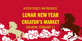 Hester Street Fair: Lunar New Year Creator&rsquo;s Market