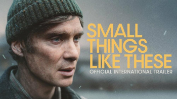 New Films &ldquo;Small things Like These&rdquo; (2024)