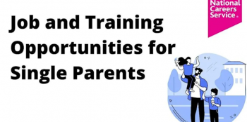 Webinar &ldquo;Single Parents&nbsp;&mdash; Exploring Job, Education and Training Options&rdquo;