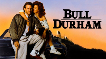 Monday Matinee &ldquo;Bull Durham&rdquo; (1988)