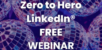 Webinar &ldquo;Zero To&nbsp;Hero LinkedIn&rdquo;