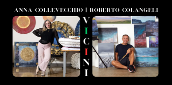 Anna Collevecchio and Roberto Colangeli: VICINI&nbsp;&mdash; Art Show opening