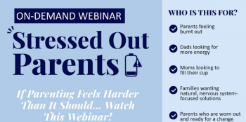 Stressed Out Parents Webinar