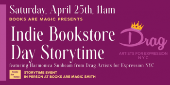 In-Store: Indie Bookstore Day Storytime with Drag Artists for Expression NYC