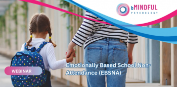 Webinar &ldquo;Emotionally Based School Non-Attendance (EBSNA)&rdquo;