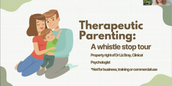 Webinar &ldquo;Therapeutic Parenting: A&nbsp;whistle stop tour&rdquo;