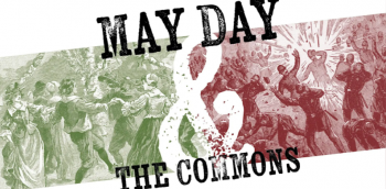 Lecture &ldquo;May Day and the Commons&rdquo;