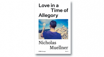 A&nbsp;book launch and slide lecture: Nicholas Muellner &ldquo;Love in&nbsp;a&nbsp;Time of&nbsp;Allegory&rdquo;