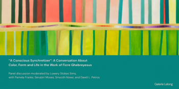 Panel Discussion: Color, Form and Life in&nbsp;the Work of&nbsp;Ficre Ghebreyesus