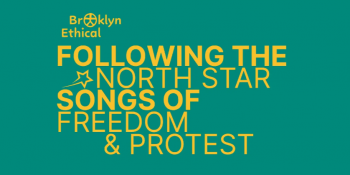 Concert &ldquo;Following the North Star: Songs of&nbsp;Freedom and Protest&rdquo;