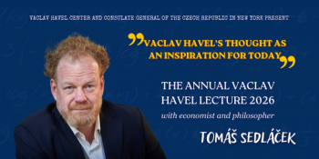 Annual V&aacute;clav Havel Lecture with economist and philosopher Tom&aacute;&scaron; Sedl&aacute;ček