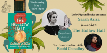 Sarah Aziza launches &ldquo;The Hollow Half&rdquo; paperback, with Roohi Choudhry