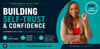 Webinar &ldquo;Confidence in&nbsp;Action: Building Self-Trust &&nbsp;Confidence&rdquo;