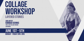 Collage Workshop with Kimmah Dennis