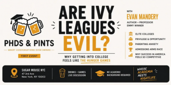 Conversation &ldquo;PhDs &&nbsp;Pints: Are Ivy Leagues Evil?&rdquo;