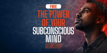 The Power of&nbsp;Your Subconscious Mind Workshop