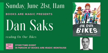 In-Store: Storytime with Dan Saks &ldquo;On&nbsp;Our Bikes&rdquo;