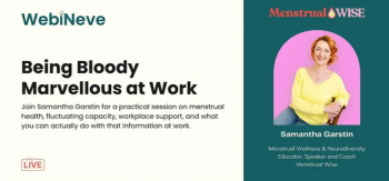 Menstrual Health, Neurodiversity &&nbsp;Workplace Wellbeing Webinar