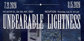 &ldquo;Unbearable Lightness&rdquo; Opening Reception