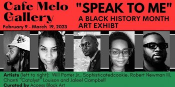 Opening Reception — “Speak To Me” A Black History Month Group Art Exhibition