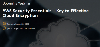 Webinar “AWS Security Essentials — Key to Effective Cloud Encryption”